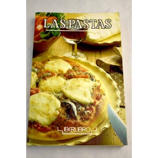 LAS PASTAS: AMPLIO Y SELECTOR REPERTORIO DE UNA GAMA DE ESPECIALIDADES NACIDAS EN ITALIA Y ACEPTADAS A NIVEL UNIVERSAL.